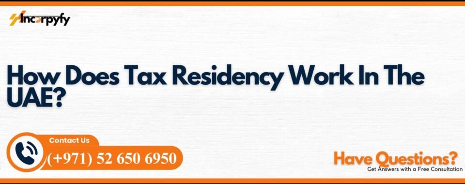 How Does Tax Residency Work In The UAE?