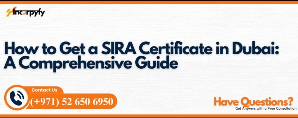 How to Get a SIRA Certificate in Dubai: A Comprehensive Guide
