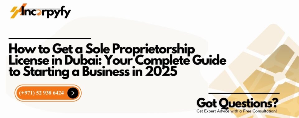 How to Get a Sole Proprietorship License in Dubai