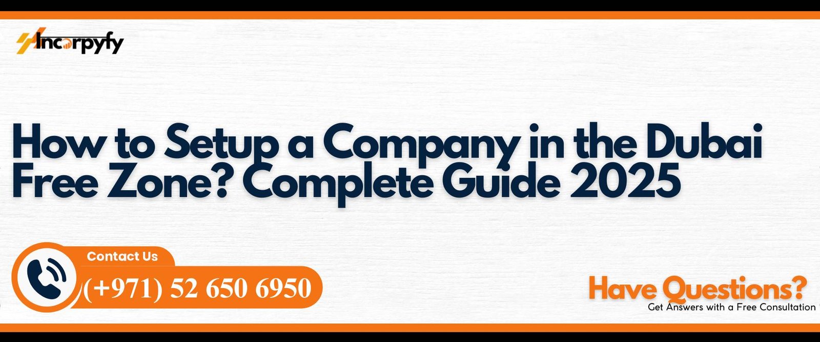 How to Setup a Company in the Dubai Free Zone? Complete Guide 2025