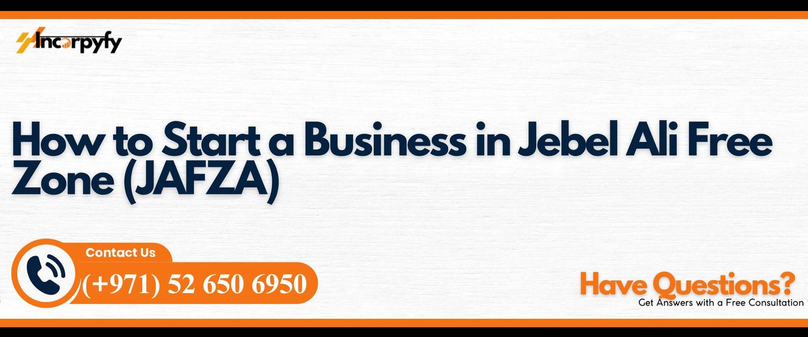 How to Start a Business in Jebel Ali Free Zone (JAFZA)