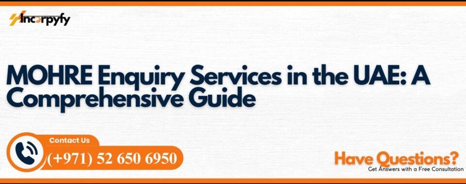 MOHRE Enquiry Services in the UAE: A Comprehensive Guide