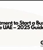 Minimum Investment to Start a Business in Dubai and the UAE – 2025 Guide