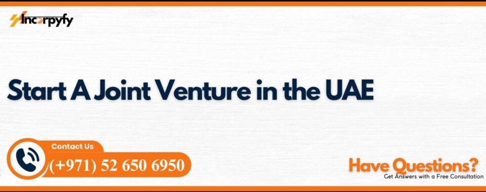 Start A Joint Venture in the UAE