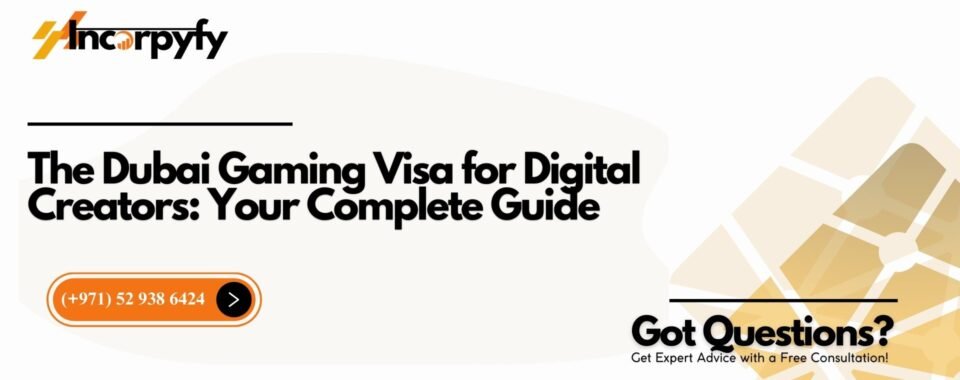 The Dubai Gaming Visa for Digital Creators