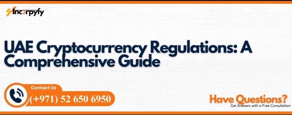 UAE Cryptocurrency Regulations: A Comprehensive Guide