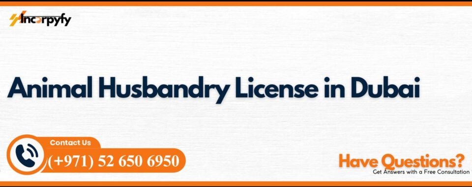 Animal Husbandry License in Dubai