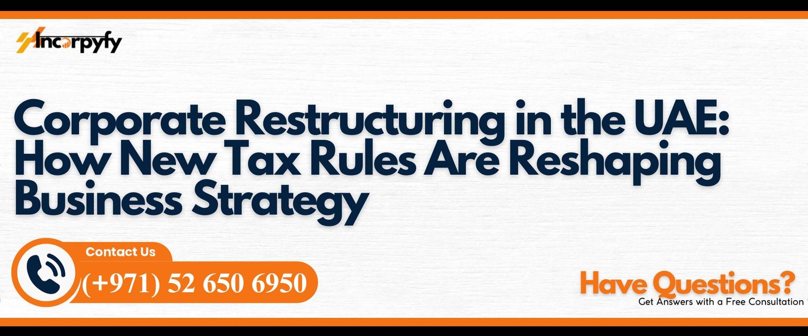 Corporate Restructuring in the UAE: How New Tax Rules Are Reshaping Business Strategy