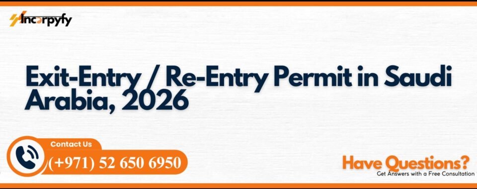Exit-Entry / Re-Entry Permit in Saudi Arabia, 2026