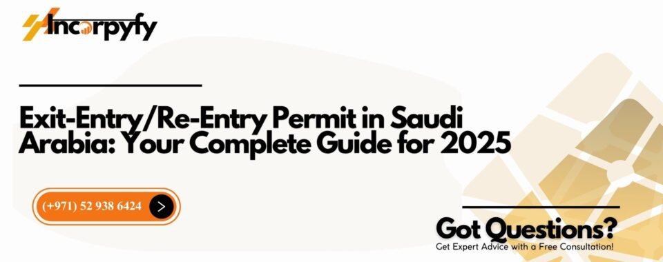 Exit-Entry/Re-Entry Permit in Saudi Arabia