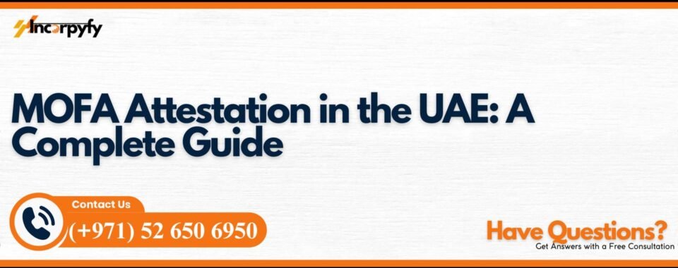 MOFA Attestation in the UAE: A Complete Guide