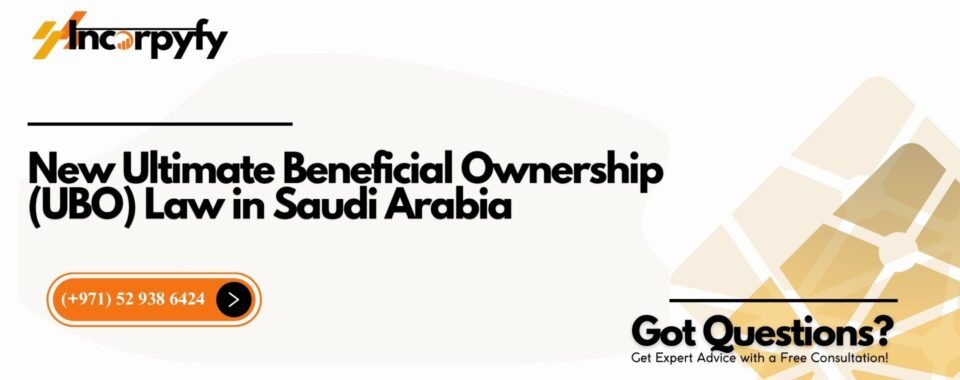 New Ultimate Beneficial Ownership (UBO) Law in Saudi Arabia