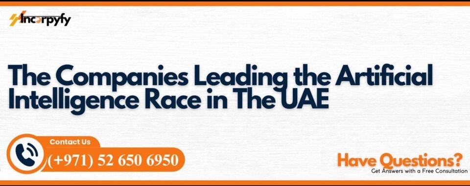 The Companies Leading the Artificial Intelligence Race in The UAE