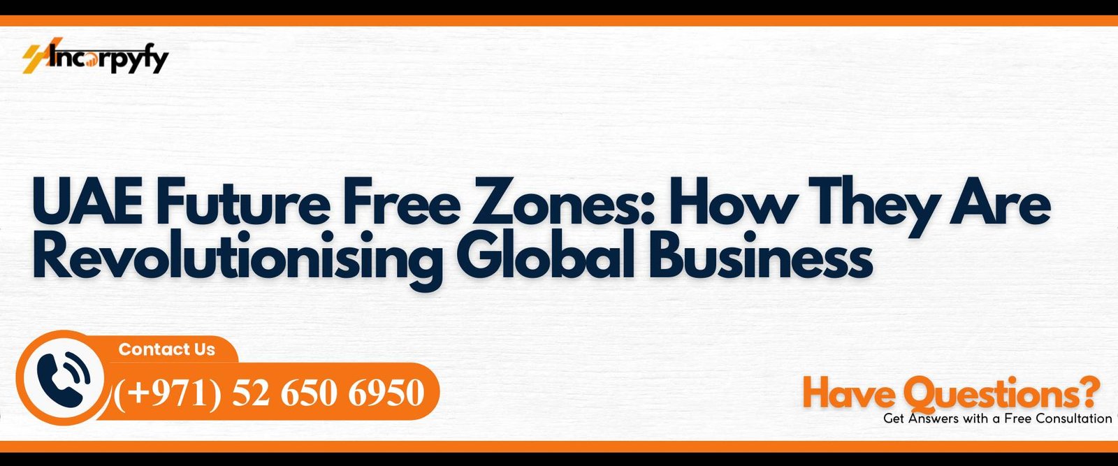 UAE Future Free Zones: How They Are Revolutionising Global Business