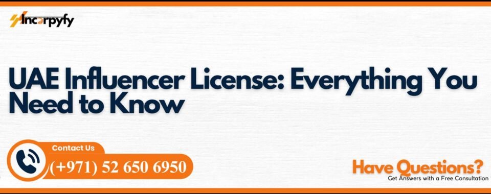 UAE Influencer License: Everything You Need to Know