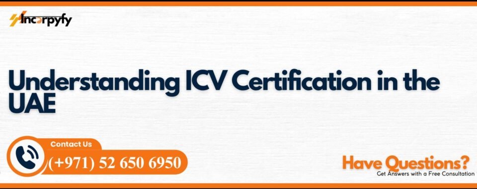 Understanding ICV Certification in the UAE
