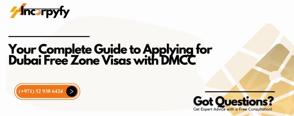 Dubai Free Zone Visas with DMCC