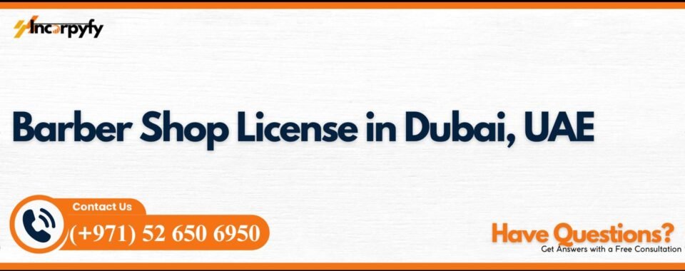 Barber Shop License in Dubai, UAE