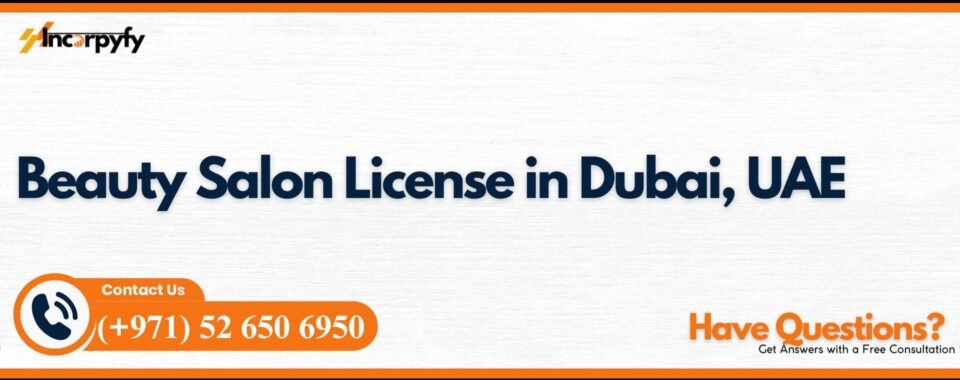 Beauty Salon License in Dubai, UAE