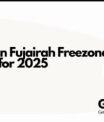 Business Setup in Fujairah Freezone: The Ultimate Guide for 2025