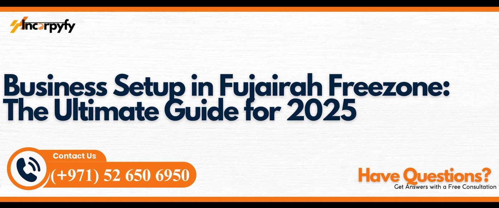 Business Setup in Fujairah Freezone: The Ultimate Guide for 2025