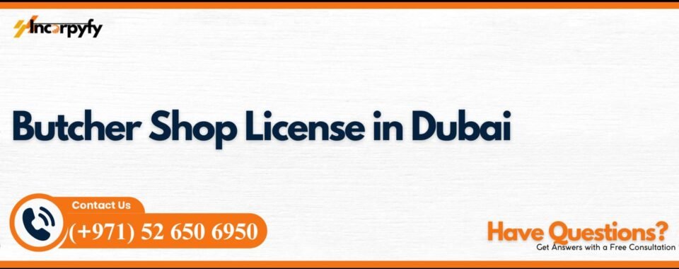 Butcher Shop License in Dubai