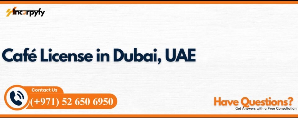 Café License in Dubai, UAE