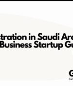 Company Registration in Saudi Arabia: Your Complete Business Startup Guide