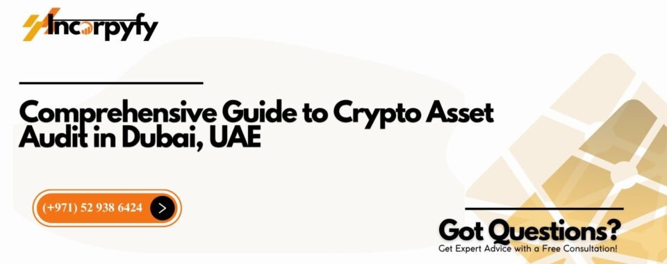Crypto Asset Audit in Dubai, UAE