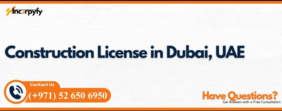 Construction License in Dubai, UAE