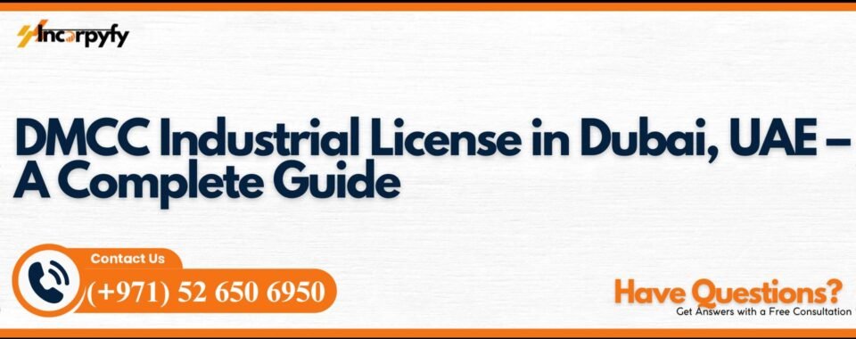 DMCC Industrial License in Dubai, UAE – A Complete Guide