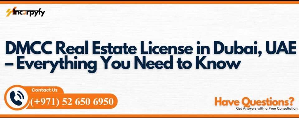 DMCC Real Estate License in Dubai, UAE – Everything You Need to Know