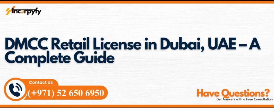 DMCC Retail License in Dubai, UAE – A Complete Guide
