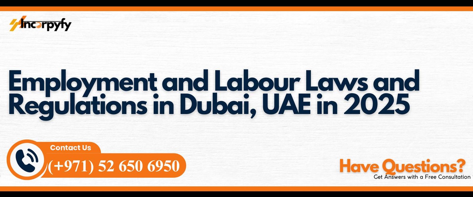 Employment and Labour Laws and Regulations in Dubai, UAE in 2025
