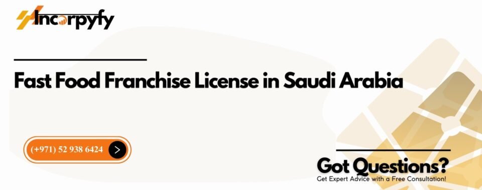 Fast Food Franchise License in Saudi Arabia