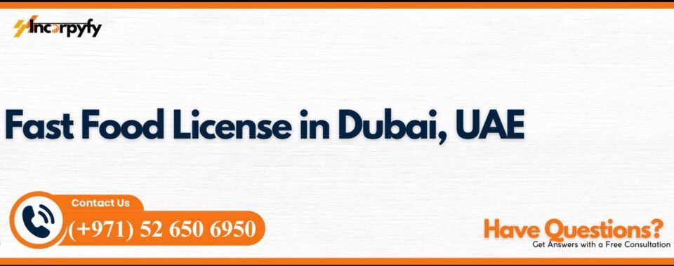 Fast Food License in Dubai, UAE
