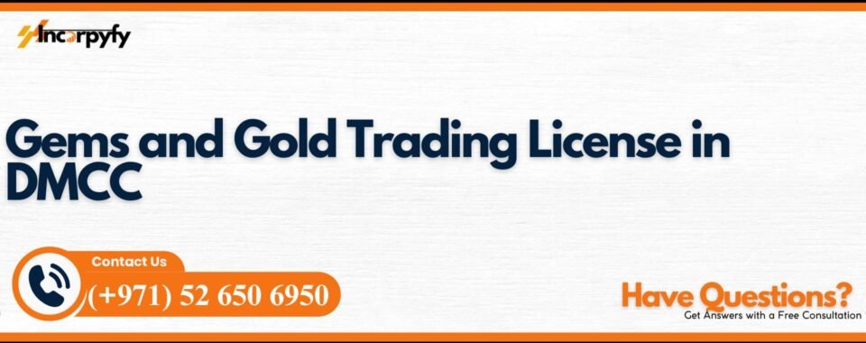 Gems and Gold Trading License in DMCC