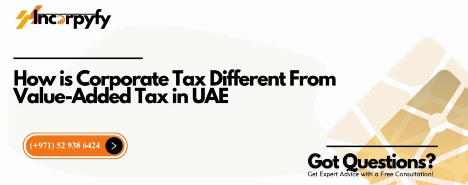 How is Corporate Tax Different From Value-Added Tax in UAE