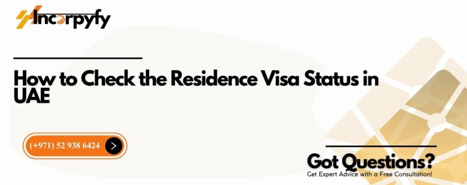 How to Check the Residence Visa Status in UAE