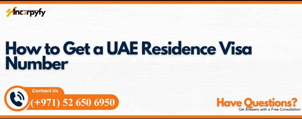 How to Get a UAE Residence Visa Number