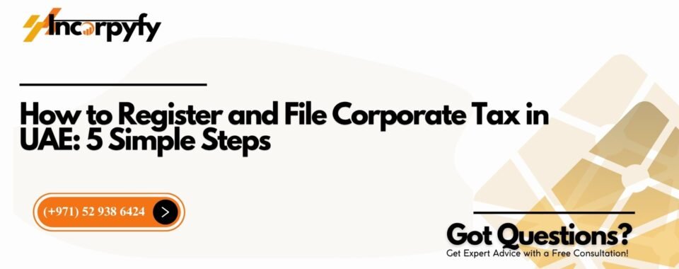 How to Register and File Corporate Tax in UAE