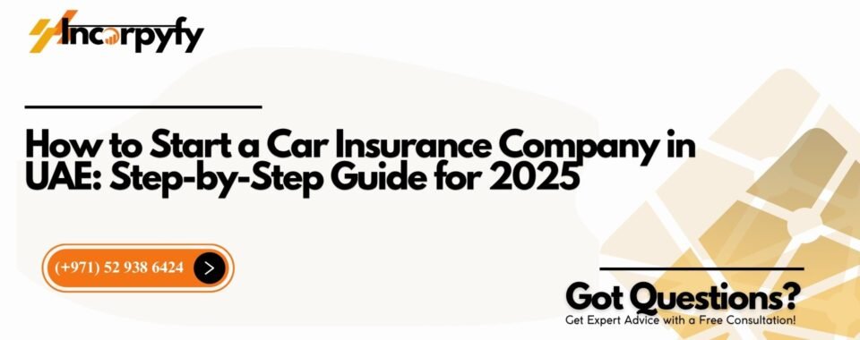 How to Start a Car Insurance Company in UAE