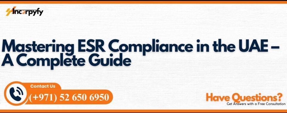 Mastering ESR Compliance in the UAE – A Complete Guide
