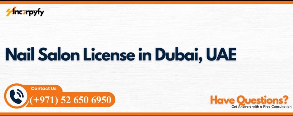 Nail Salon License in Dubai, UAE