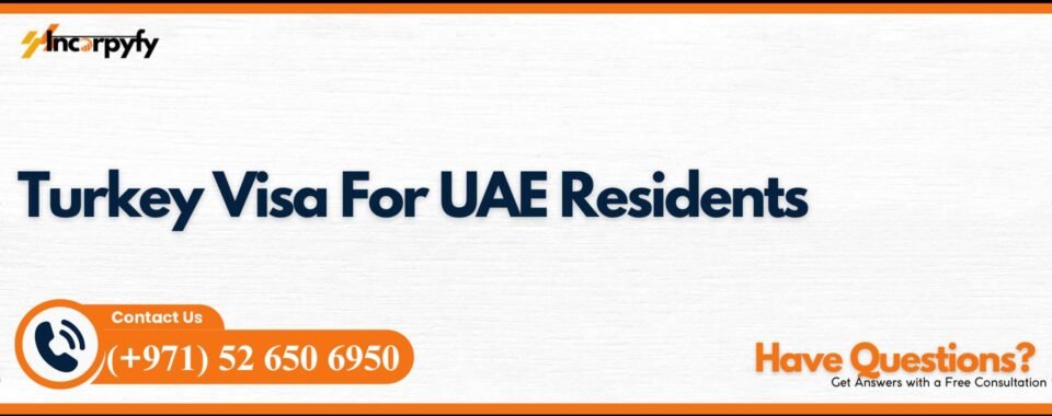 Turkey Visa For UAE Residents