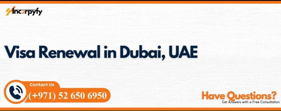 Visa Renewal in Dubai, UAE