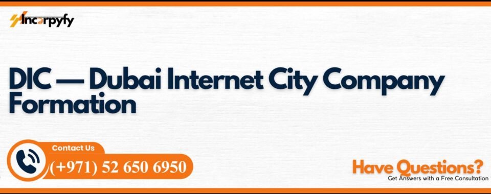 DIC — Dubai Internet City Company Formation