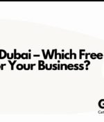 FZE vs FZCO in Dubai – Which Free Zone Entity is Right for Your Business?