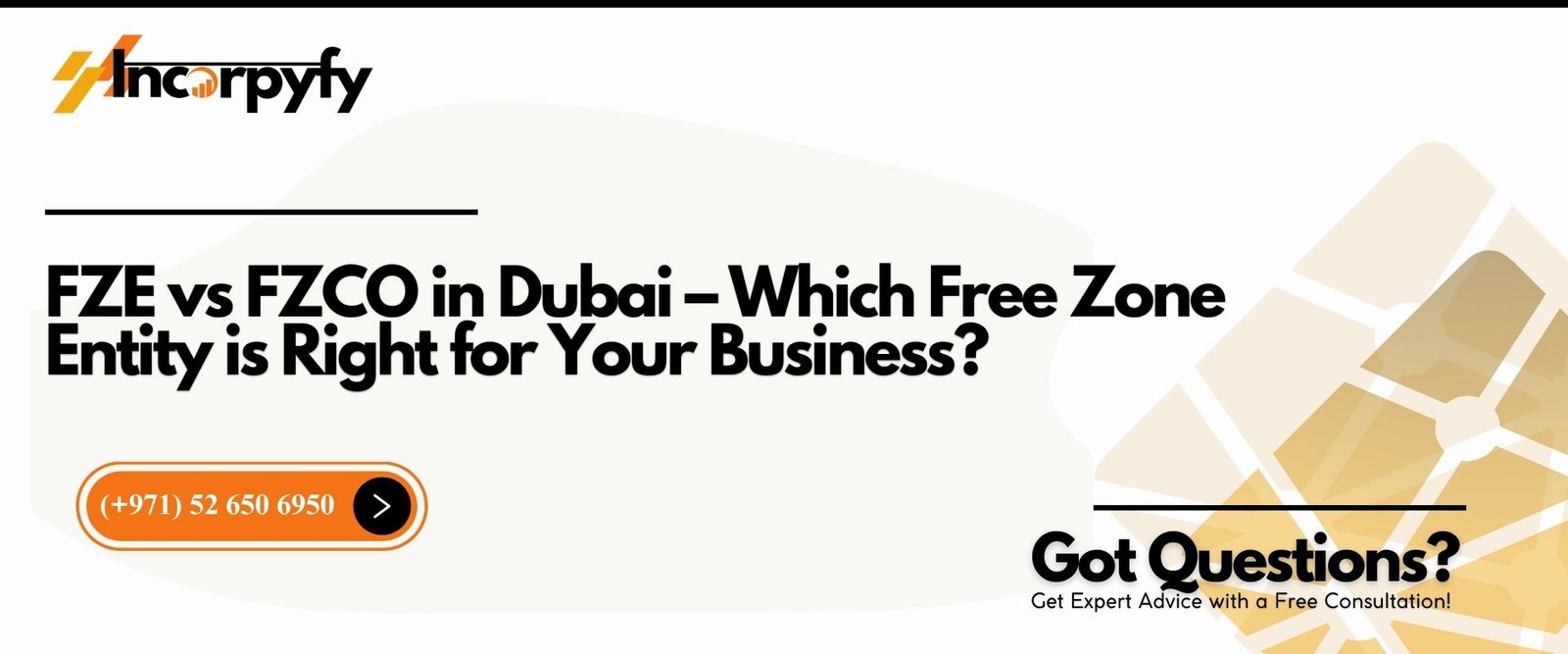 FZE vs FZCO in Dubai – Which Free Zone Entity is Right for Your Business?