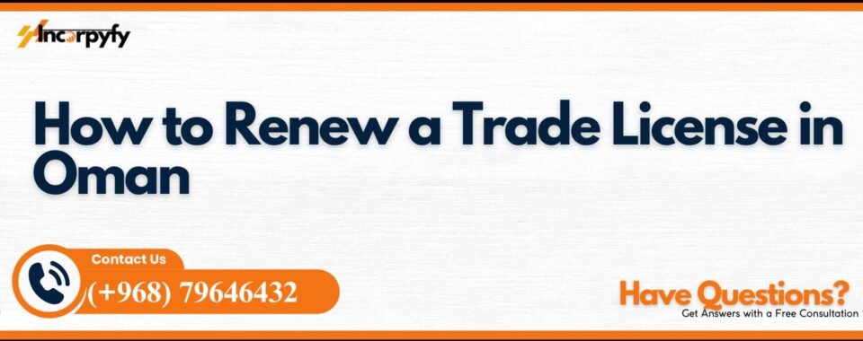 How to Renew a Trade License in Oman